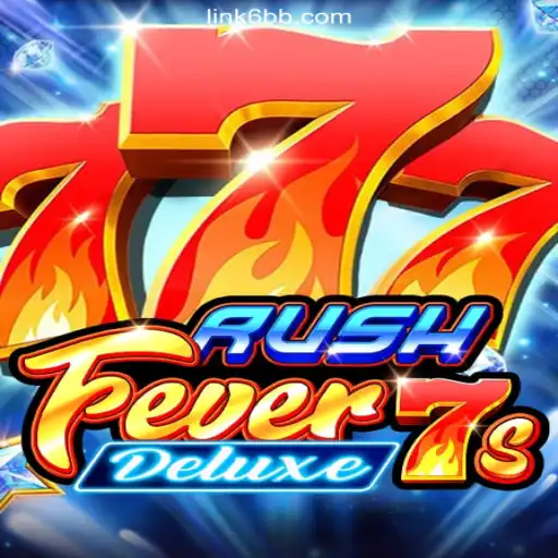Discover the Exciting World of RushFever7sDeluxe on the 6bb.COM Platform